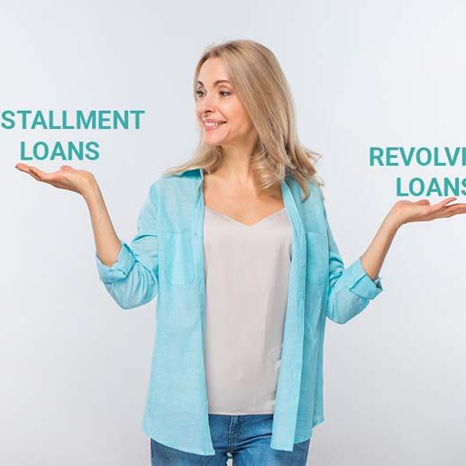 Installment Loans VS. Revolving Loans