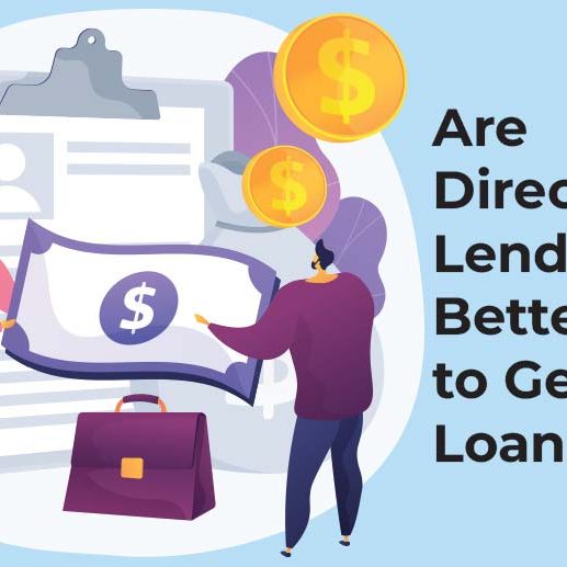 Direct Lenders to Get Loans: Are They the Best Option?