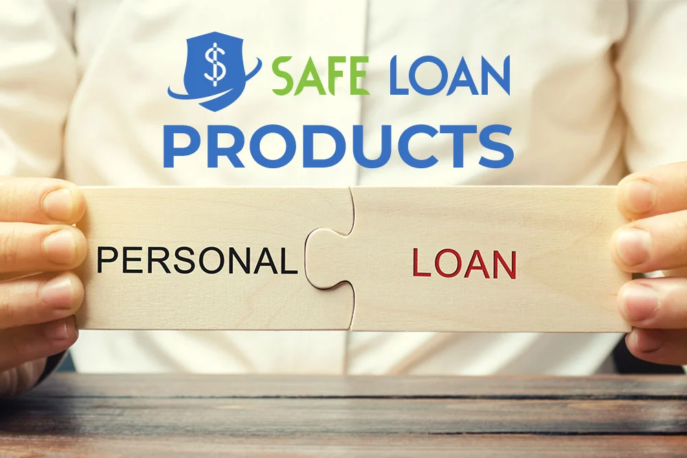 Safe Loan Products