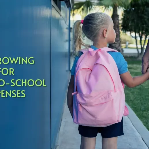 What to Look for When Borrowing for Back-to-School Expenses