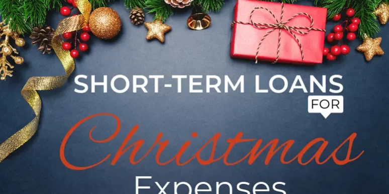 Short-Term Loans for Christmas Expenses