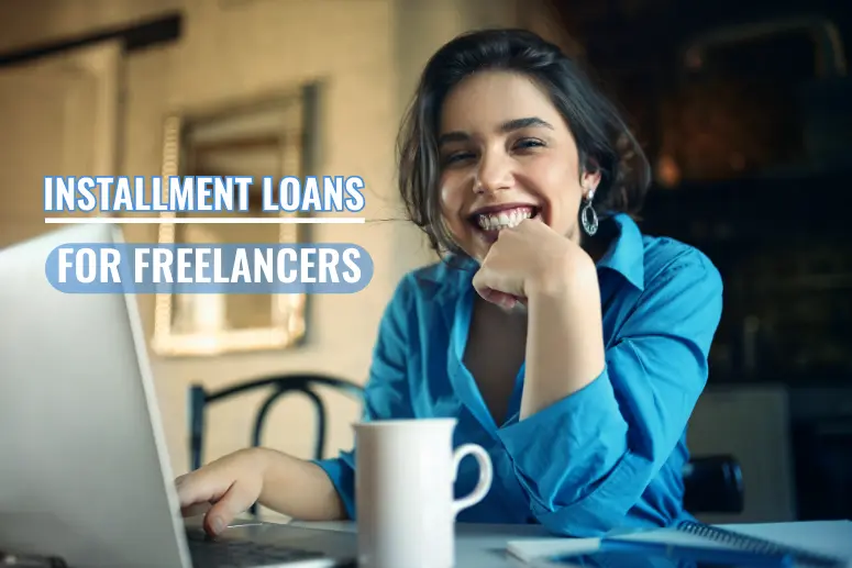 Installment Loans for Freelancers Managing Irregular
